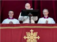  ?? AFP ?? Pope Francis speaks from the balcony of St Peter’s basilica in Vatican on Monday. —