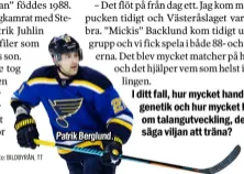  ?? Foto: BILDBYRÅN, TT ?? Patrik Berglund.