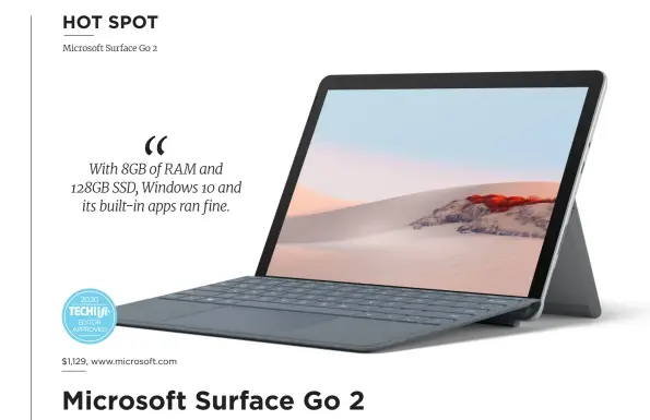  ??  ?? Excellent design and an affordable price make this one of the most compelling Surface products we’ve seen.