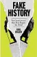  ??  ?? ●●Fake History: 10 Great Lies and How they changed theWorld by Otto English is out now (Welbeck, £14.99). Otto English is the pen name of author and journalist Andrew Scott