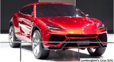  ??  ?? Lamborghin­i’s Urus SUV.