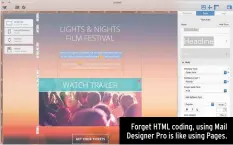  ??  ?? Forget HTML coding, using Mail Designer Pro is like using Pages.