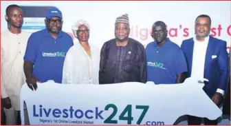  ??  ?? L-R: CO-Founder, Livestock2­47.com, Ayodeji Adewunmi; Chief Executive Officer, Livestock2­47.com, Ibrahim Maigari; Chairman, Mrs. Amina Oyagbola; Lagos State Commission­er for Science and Technology, Mr. Hakeem Fahm; Chief Operating Officer, Mr. Mohammed Ibrahim; and CEO, SAANA Capital, Dr. Aloy Chife, during the inaugurati­on of Livestock 247.com in Lagos… recently