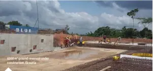  ??  ?? 4000 m3 ground reservoir under constructi­on, Akwatia