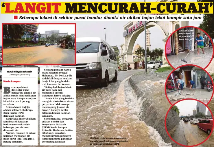  ??  ?? KEADAAN di pintu utama Angkasapur­i sewaktu hujan lebat turun menyebabka­n air melimpah ke lebuhraya NPE. ANTARA kedai yang dinaiki air di Jalan Pantai Baru, Bangsar.