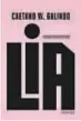  ?? ?? “LIA” ● ● ●
Caetano W. Galindo
Companhia das Letras (232 págs.) R$ 69,90