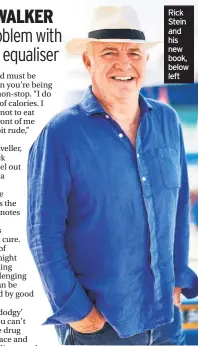  ??  ?? Rick Stein and his new book, below left