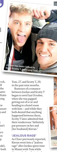  ??  ?? Jordan has been linked to both Scotty T (left) and Tom
