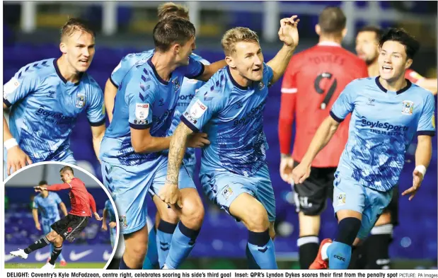  ?? PICTURE: PA Images ?? DELIGHT: Coventry’s Kyle McFadzean, centre right, celebrates scoring his side’s third goal Inset: QPR’s Lyndon Dykes scores their first from the penalty spot