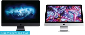  ??  ?? imac Pro (left) and imac