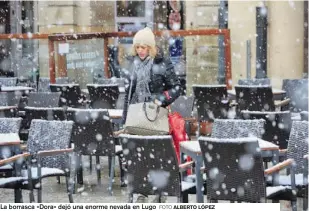  ?? FOTO ALBERTO LÓPEZ ?? La borrasca «Dora» dejó una enorme nevada en Lugo