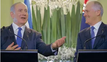  ??  ?? Israeli Prime Minister Benjamin Netanyahu and Australian Prime Minister Malcolm Turnbull.