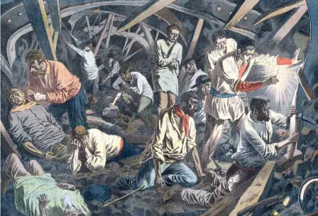  ?? ?? Le 10 mars 1906, un coup de poussier fait 1 099 morts dans les mines de Courrières (Pas-de-Calais). La colère tourne à la révolte. « L’Humanité », qui se fait le relais des mineurs, réclame justice et la nationalis­ation des mines.