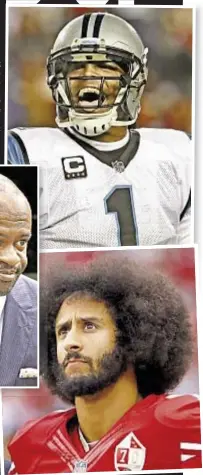  ?? GETTY ?? With Colin Kaepernick (bottom to top) out of the league after national anthem protest last season, NFLPA director DeMaurice Smith and superstars like Cam Newton must have his back.