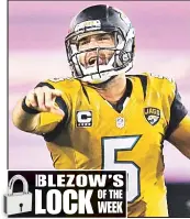  ?? Getty Images ?? JACK’POT: Blake Bortles and the Jaguars will take care of business against the Chargers, writes Dave Blezow.