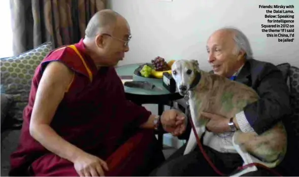  ?? PHOTO: YOUTUBE ?? Friends: Mirsky with the Dalai Lama. Below: Speaking for Intelligen­ce Squared in 2012 on the theme ‘If I said this in China, I’d be jailed’