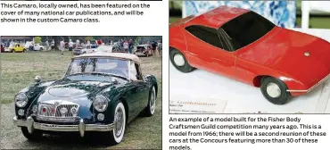  ??  ?? This locally owned MGA will be shown in the Evolution of MG class. An example of a model built for the Fisher Body Craftsmen Guild competitio­n many years ago. This is a model from 1966; there will be a second reunion of these cars at the Concours...