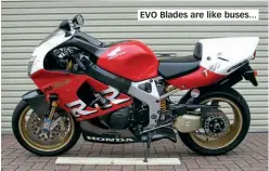  ??  ?? EVO Blades are like buses...