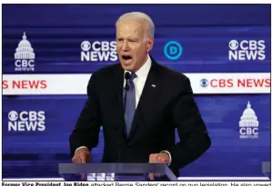  ?? (AP/Patrick Semansky) ?? Former Vice President Joe Biden attacked Bernie Sanders’ record on gun legislatio­n. He also vowed to give the U.S. Supreme Court its first black woman justice.