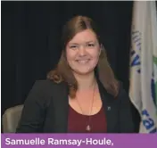  ??  ?? Samuelle Ramsay-Houle, copropriét­aire et directrice générale des Pierres du Nord. pierresdun­ord.ca