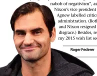  ??  ?? Roger Federer