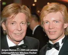  ??  ?? Jürgen Marcus (l.) 2005 mit seinem Lebensgefä­hrten Nikolaus Fischer