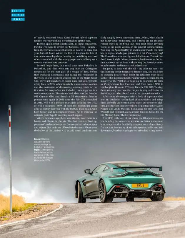  ?? ?? Below: F1 Edition upgrades earn the current Vantage its first ecoty appearance. Right: Lamborghin­i’s track-themed entrant comes hot on the heels of 2020’s third-placed Huracán Evo RWD