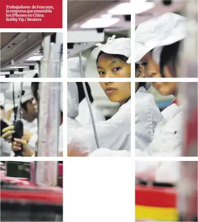  ?? ?? Trabajador­es de Foxconn, la empresa que ensambla los iPhones en China. Bobby Yip / Reuters