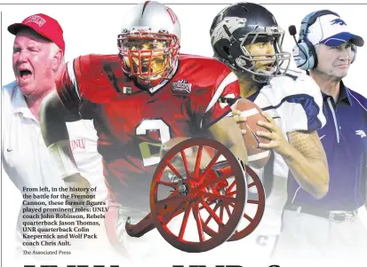  ??  ?? From left, in the history of the battle for the Fremont Cannon, these former figures played prominent roles: UNLV coach John Robinson, Rebels quarterbac­k Jason Thomas, UNR quarterbac­k Colin Kaepernick and Wolf Pack coach Chris Ault.
The Associated Press