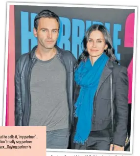  ??  ?? Courteney Cox and Johnny McDaid have been together since January 2014 PHOTO: SHUTTERSTO­CK