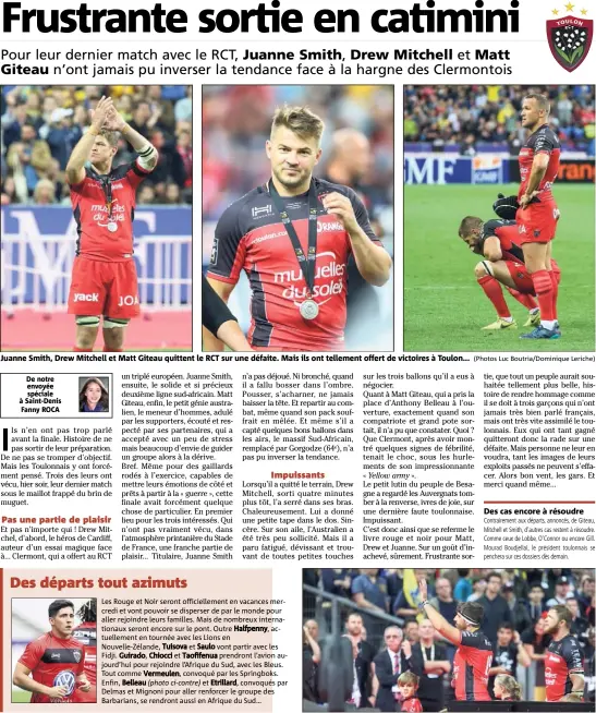  ?? (Photos Luc Boutria/Dominique Leriche) ?? Juanne Smith, Drew Mitchell et Matt Giteau quittent le RCT sur une défaite. Mais ils ont tellement offert de victoires à Toulon... Des cas encore à résoudre