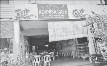  ??  ?? Rosnisa Café, a popular corner coffeeshop.