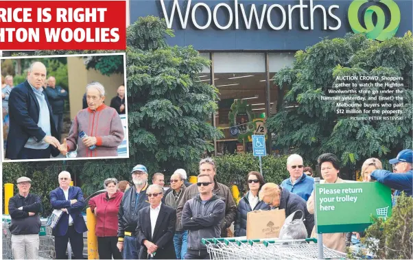  ?? Pictures: PETER RISTEVSKI ?? AUCTION CROWD: Shoppers gather to watch the Highton Woolworths store go under the hammer yesterday, and (inset) the Melbourne buyers who paid $12 million for the property.