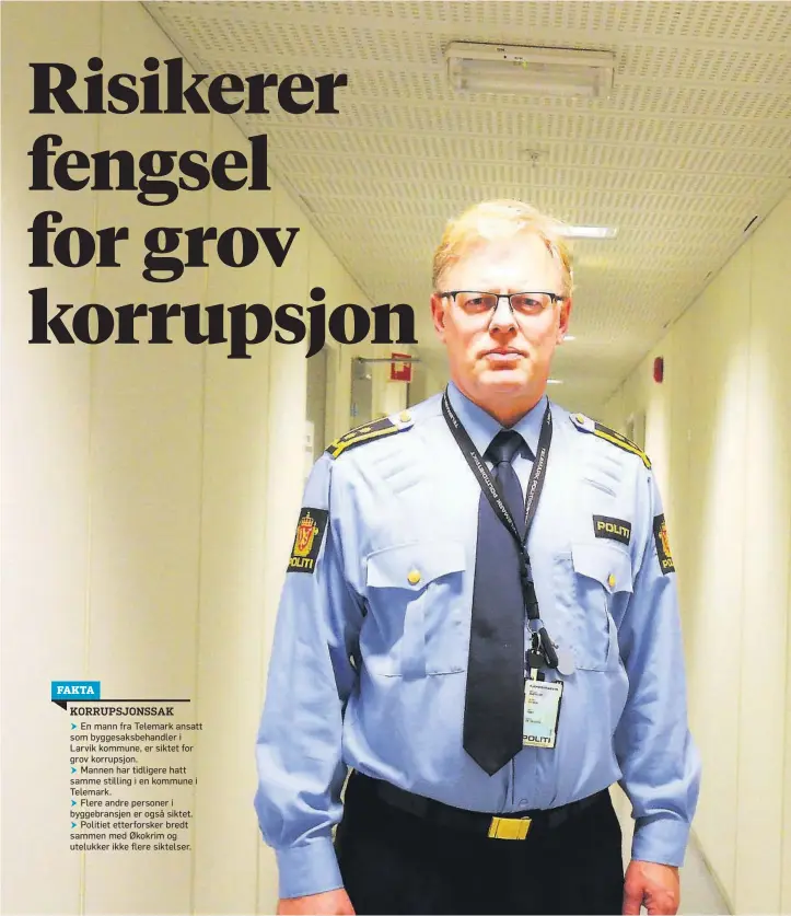  ??  ?? OMFATTENDE SAK: Politiadvo­kat Gunstein Bjørgum i økoteamet til politiet i skesjon Sørøst i Skien etterforsk­er sammen med Økokrim em staerre sak de mener innebaerer grov korrupsjon blant annet
