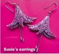  ??  ?? Susie’s earrings