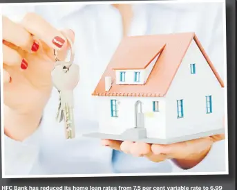  ?? Picture: WWW.KOMANDO.COM ?? HFC Bank has reduced its home loan rates from 7.5 per cent variable rate to 6.99 per cent.