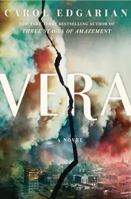  ?? Scribner ?? ‘Vera’ by Carol Edgarian.