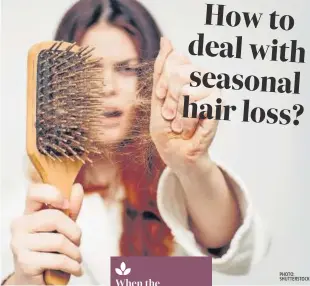How to deal with seasonal hair loss? - PressReader