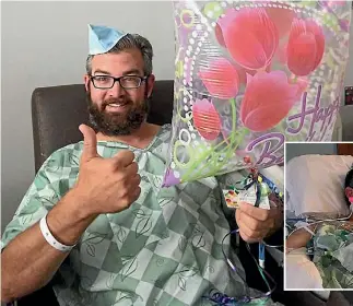  ?? PHOTOS: SUPPLIED ?? John Ogburn celebrates his 36th birthday in hospital. Right, Ogburn was under sedation as part of his recovery after his heart stopped for half an hour. He awoke three days later.