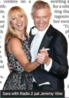  ?? ?? Sara with fellow Radio 2 DJ Jeremy Vine, who also Sara with pops Radio up in 2 her pal Jeremy new book Vine