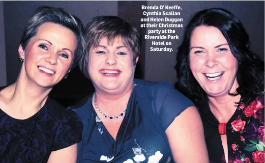  ??  ?? Brenda O’ Keeffe, Cynthia Scallan and Helen Duggan at their Christmas party at the Riverside Park Hotel on Saturday.
