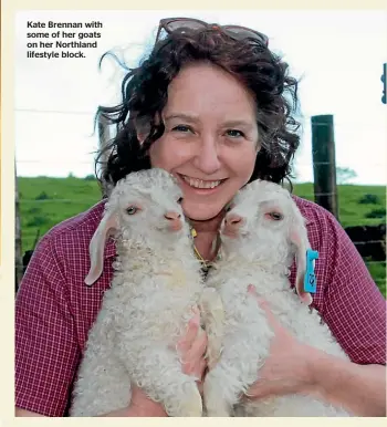  ?? ?? Kate Brennan with some of her goats on her Northland lifestyle block.