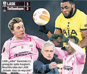  ??  ?? LASK Tottenham 3 3
LASK-„Joker“Karamoko (r.) gelang der späte Ausgleich. Mourinho lobte den LASK: „Schade, dass sie weg sind.“