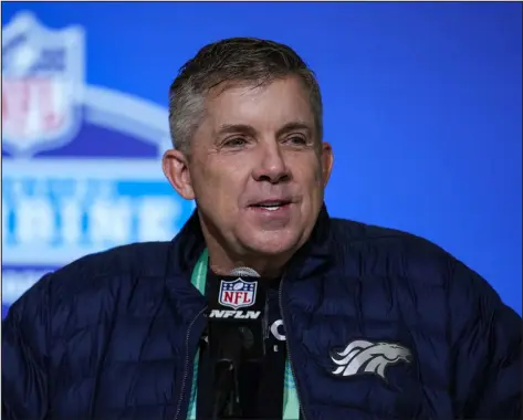  ?? MICHAEL CONROY — THE ASSOCIATED PRESS ?? Broncos coach Sean Payton speaks during a news conference at the NFL scouting combine in Indianapol­is last week.