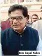  ??  ?? Ram Gopal Yadav