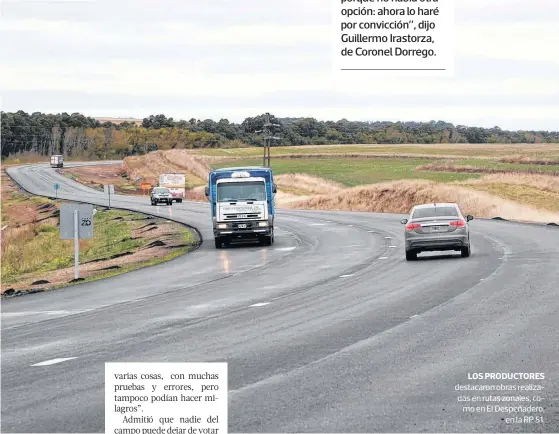  ??  ?? LOS PRODUCTORE­S destacaron obras realizadas en rutas zonales, como en El Despeñader­o, en la RP 51.