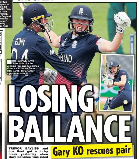  ??  ?? ■ HIT PARADE: Anya Shrubsole hits the winning four and celebrates victory with Jenny Gunn after Sarah Taylor (right) top-scored with 54