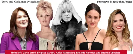  ??  ?? From left: Carla Bruni. Brigitte Bardot, Anita Pallenberg, Melanie Hamrick and Luciana Gimenez