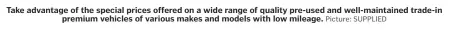  ?? Picture: SUPPLIED ?? Take advantage of the special prices offered on a wide range of quality pre-used and well-maintained trade-in premium vehicles of various makes and models with low mileage.