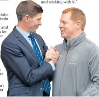  ??  ?? Steven Gerrard and Neil Lennon take their teams into the Europa League this week